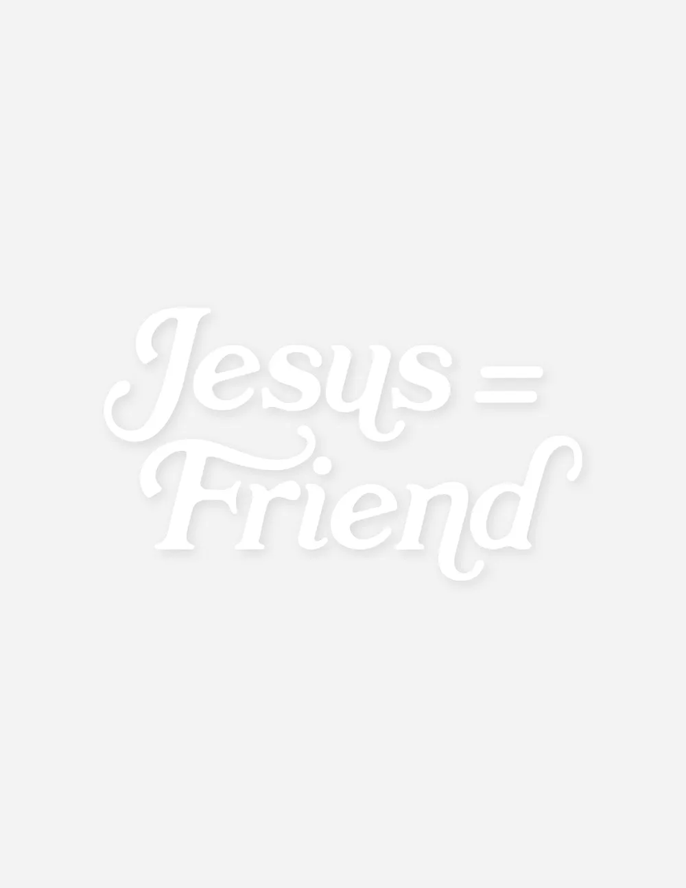 Jesus Equals Friend Vinyl Decal