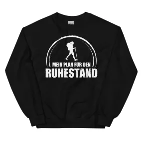 Mein Plan Fur Den Ruhestand 1 - Sweatshirt (Unisex)