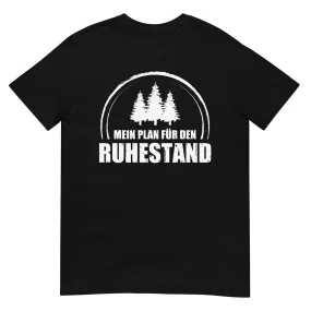 Mein Plan Fur Den Ruhestand 3 - T-Shirt (Unisex)