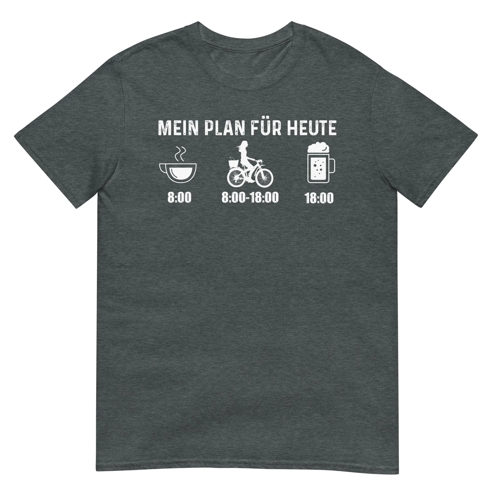 Mein Plan Für Heute 2 - T-Shirt (Unisex)